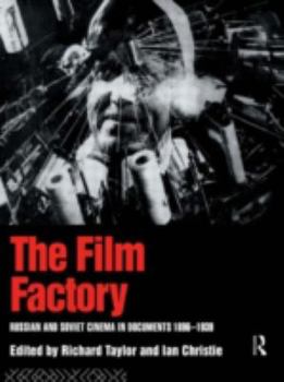 Paperback The Film Factory: Russian and Soviet Cinema in Documents 1896-1939 Book