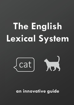 Paperback The English Lexical System: an innovative guide Book