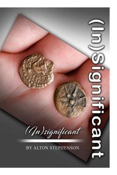 Paperback Insignificant: Finding Your Purpose Book