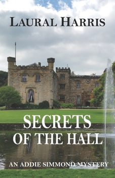 Paperback Secrets of the Hall: An Addie Simmond Mystery Book