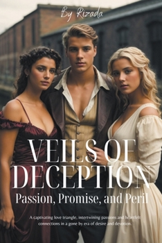 Paperback Veils of Deception: Passion, Promise, and Peril Book