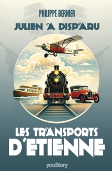Les transports d'Étienne: Julien a disparu (French Edition)