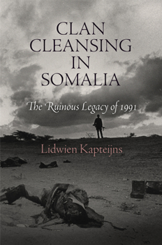 Paperback Clan Cleansing in Somalia: The Ruinous Legacy of 1991 Book