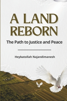 Paperback A Land Reborn: The Path To Justice and Peace Book