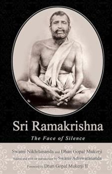 Paperback Sri Ramakrishna: The Face of Silence Book