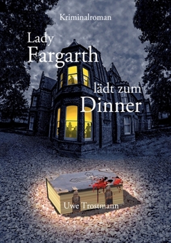 Lady Fargarth lädt zum Dinner: Kriminalroman (German Edition)