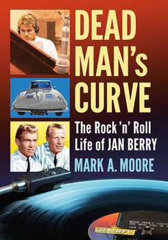 Paperback Dead Man's Curve: The Rock 'n' Roll Life of Jan Berry Book