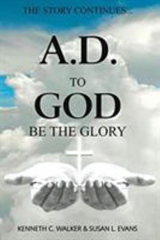 Paperback A.D.: To God Be the Glory Book