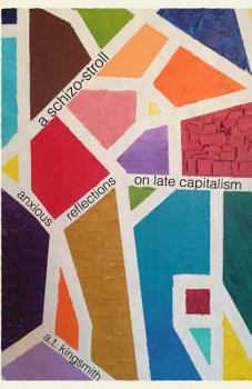 Paperback A schizo-stroll: anxious reflections on late capitalism Book
