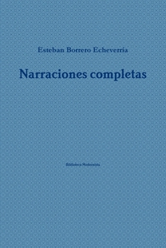 Narraciones completas (Spanish Edition)