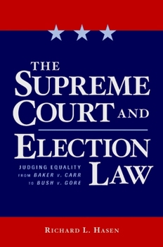 Hardcover The Supreme Court and Election Law: Judging Equality from Baker v. Carr to Bush v. Gore Book