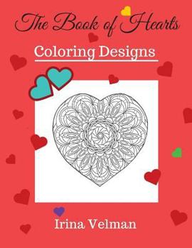 Paperback The Book of Hearts: Coloring Designs Book