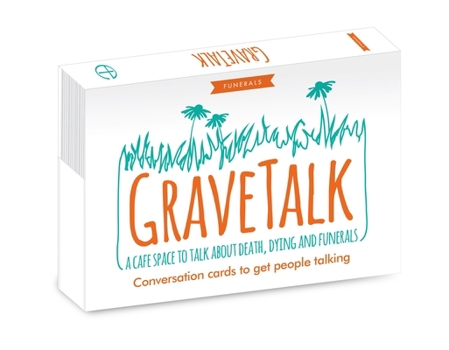 Gift Gravetalk: Cards: A Cafe Space to Talk about Death, Dying and Funerals Book