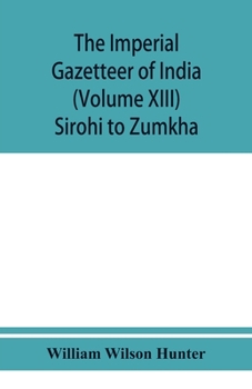 Imperial Gazetteer Of India, Volume 23...