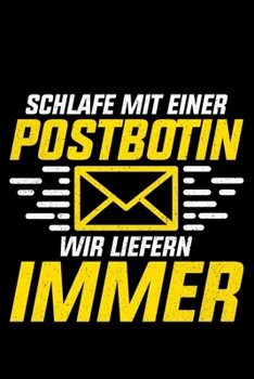 Schlafe Mit Einer Postbotin Wir Liefern Immer: Liniertes Notizbuch Din-A5 Heft für Notizen (German Edition)