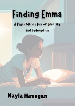 Paperback Finding Emma: A Psych Ward's Tale of Identity and Redemption Book