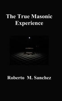 Paperback The True Masonic Experience Book