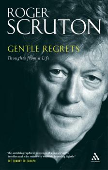 Paperback Gentle Regrets: Thoughts from a Life Book