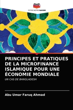 PRINCIPES ET PRATIQUES DE LA MICROFINANCE ISLAMIQUE POUR UNE ÉCONOMIE MONDIALE: UN CAS DE BANGLADESH