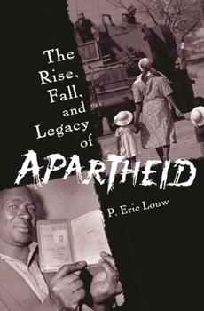 Hardcover The Rise, Fall, and Legacy of Apartheid Book