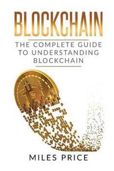 Paperback Blockchain: The Complete Guide to Understanding Blockchain Technology Book