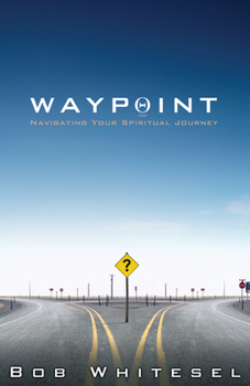 Paperback Waypoint: Navigating Your Spiritual Journey Book