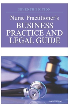 Paperback Nurse Practitioner's Business Practice and Legal Guide Book