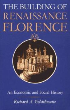 Paperback The Building of Renaissance Florence: An Economic and Social History Book