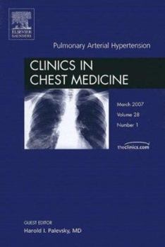Hardcover Pulmonary Arterial Hypertension, an Issue of Clinics in Chest Medicine: Volume 28-1 Book