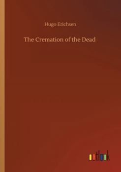 Paperback The Cremation of the Dead Book
