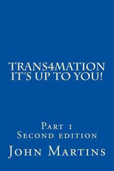Paperback Trans4mation It's Up to You! Book