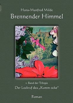 Paperback Brennender Himmel: Der Lockruf des Kumm ocke [German] Book