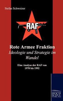 Paperback Rote Armee Fraktion Ideologie und Strategie im Wandel [German] Book