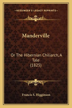 Paperback Manderville: Or The Hibernian Chiliarch, A Tale (1825) Book