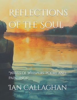 Paperback Reflections of the Soul: "Waves of Whispers: Poems and Paintings" Book