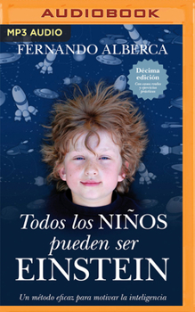 Audio CD Todos Los Niños Pueden Ser Einstein: Un Método Eficaz Para Motivar La Inteligencia [Spanish] Book