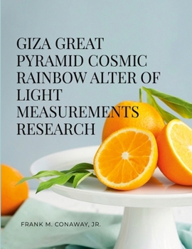 Paperback Giza Great Pyramid Cosmic Rainbow Alter of Light Measurements Research Book