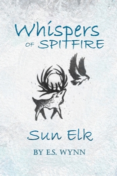 Paperback Whispers of Spitfire: Sun Elk Book