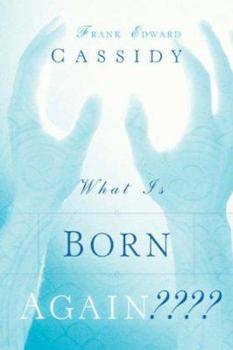 Paperback What Is Born Again Book