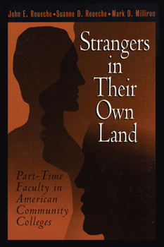 Paperback Strangers in Their Own Land: Part-Time Faculty in American Community Colleges Book