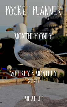 Pocket Planner Monthly Only: Weekly Monthly Planner 2020: 2020 Calendar: Jan 1st - Dec 31