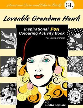 Paperback Loveable Grandma Hawk: Inspirational Fun Colouring Activity Book