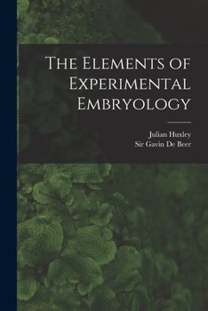 Paperback The Elements of Experimental Embryology Book