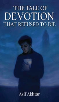 Hardcover The Tale of Devotion That Refused to Die Book