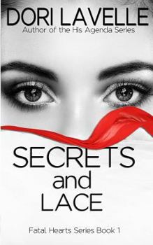Secrets and Lace - Book #1 of the Fatal Hearts