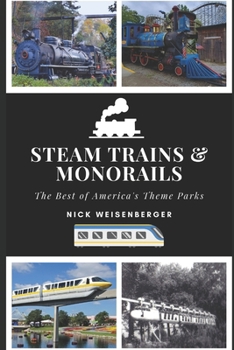 Paperback Steam Trains and Monorails: The Best of America's Theme Parks Book