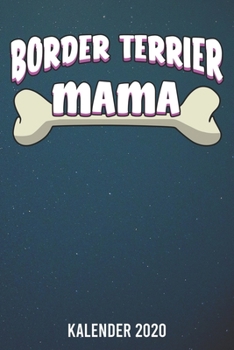 Paperback Kalender 2020: Border Terrier Mama A5 Kalender Planer f?r ein erfolgreiches Jahr - 110 Seiten [German] Book