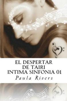 Paperback El despertar de Tairi (INITMA SINFONIA 01): El despertar de Tairi (Íntima Sinfonía) [Spanish] Book