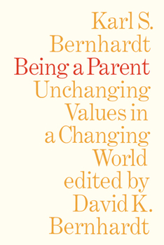 Paperback Being a Parent: Unchanging Values in a Changing World Book