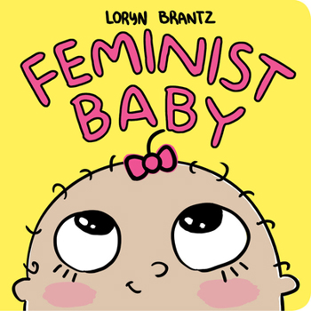 Board book Feminist Baby Book